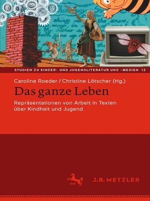 Das ganze Leben – Repräsentationen von Arbeit in Texten über Kindheit und Jugend - ebook
